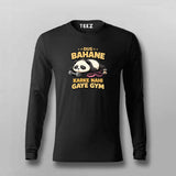 Dus Bahane Karke Nahi Gaye Gym Men Full Sleeve T-shirt