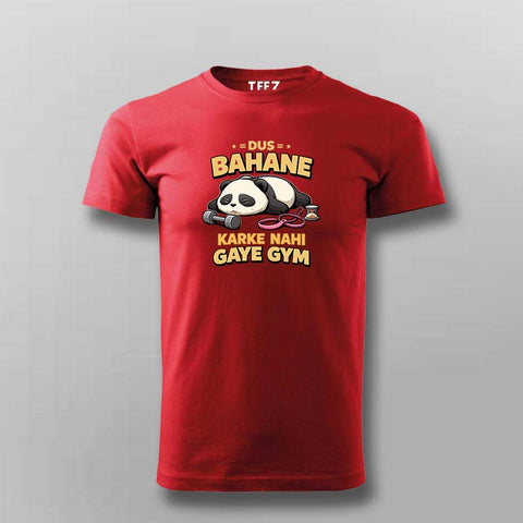 Dus Bahane Karke Nahi Gaye Gym Men Round Neck T-shirt