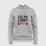 Eat Clean & Train Dirty Hoodies For Women
