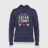 Eat Clean & Train Dirty Hoodies For Women