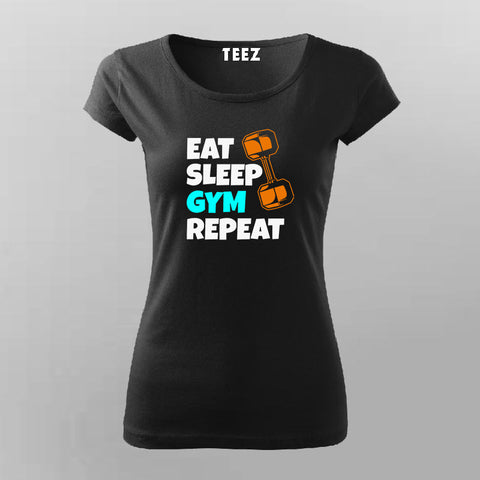 Eat Sleep Gym Repeat T-Shirt For Women