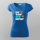 Eat Sleep Gym Repeat T-Shirt For Women