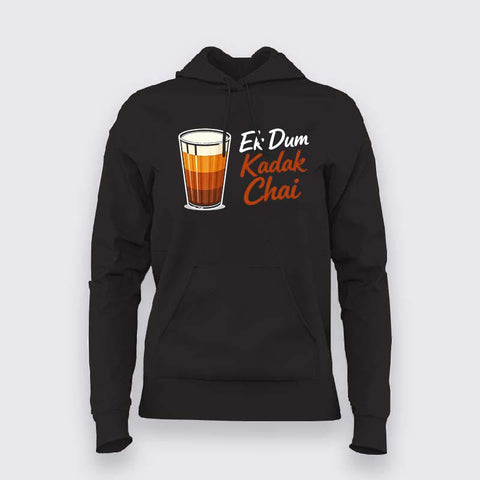 Kadak Chai Hoodie For Women – Ek Dum Desi Tea Vibe