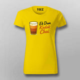 Kadak Chai T-shirt For Women – Ek Dum Desi Tea Vibe