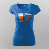 Kadak Chai T-shirt For Women – Ek Dum Desi Tea Vibe