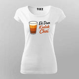 Kadak Chai T-shirt For Women – Ek Dum Desi Tea Vibe