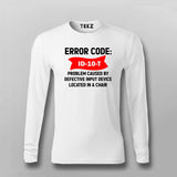 Error Code ID-10-T - Problem caused by defective input device located in a chair T-shirt For Men