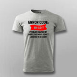 Error Code ID-10-T - Problem caused by defective input device located in a chair T-shirt For Men