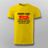 Error Code ID-10-T - Problem caused by defective input device located in a chair T-shirt For Men