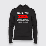 Error Code ID-10-T - Problem caused by defective input device located in a chair T-Shirt For Women