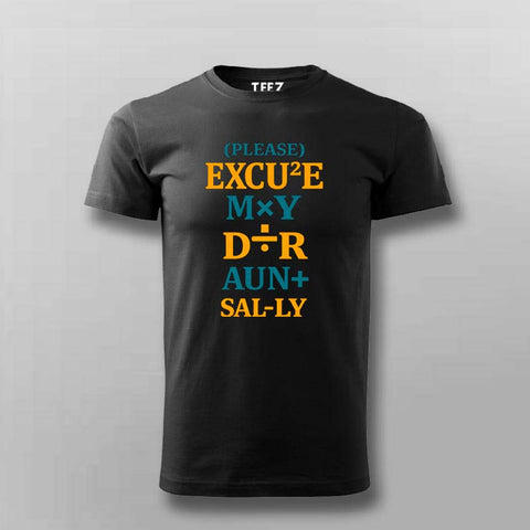 Excuse My Dear Aunt Sally Men Round Neck T-shirt