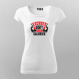 Excuses Don't Burn Calories Gym T-Shirt For Women