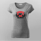 Excuses Don't Burn Calories Gym T-Shirt For Women
