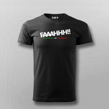 FAAAHHH Funny T-shirt For Men