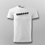 FAAAHHH Funny T-shirt For Men