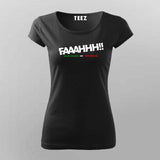 FAAAHHH Funny T-shirt For Women