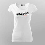 FAAAHHH Funny T-shirt For Women