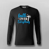 Faith Over Everything Men's T-Shirt