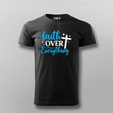 Faith Over Everything Men's T-Shirt