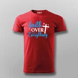 Faith Over Everything Men's T-Shirt