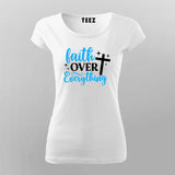 Faith Over Everything – Bold Statement T-Shirt
