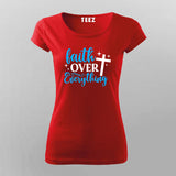 Faith Over Everything – Bold Statement T-Shirt