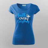 Faith Over Everything – Bold Statement T-Shirt