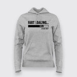 Fart Loading Hoodies For Women