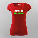 Feeln' Splunky Funny Programming T-Shirt For Women
