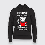 Feels Like One Of Those Sudo rm-rf/ Types Of The Days Funny Programming Hoodies For Women