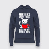 Feels Like One Of Those Sudo rm-rf/ Types Of The Days Funny Programming Hoodies For Women