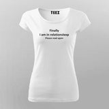 Finally I Am In Relationsleep Please Read Again T-Shirt For Women