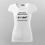 First Law Of Software Quality, errors equal more code T-Shirt For Women