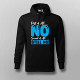 First Of All No, Second Of All No: Sassy Hoodie