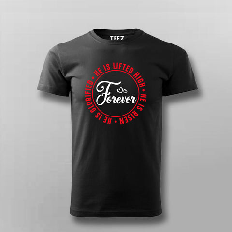 Forever Lifted High - Risen Tee
