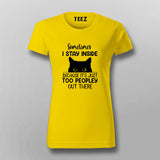 Funny Sometimes I Stay Inside Because It's Just Too Peopley Out There T-Shirt For Women