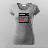 Going Outside is OVerated, I would rather Code Programming T-shirt for Women.