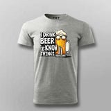 I Drink Beer T-Shirt for Men – Funny Tee Online India