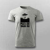 Please take me T shirt for Men
