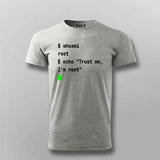 Trust Me, I’m Root T-Shirt For Men – Hello World
