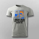 Deploy to Prod T-Shirt For Men – Everything’s Fine... Until It Isn’t