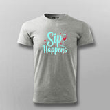 Sip Happens T-Shirt for Men – Funny Tee Online India