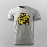 It’s Always DNS DevOps Network – T-Shirt for Men