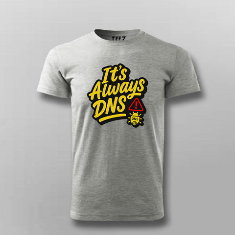 It’s Always DNS DevOps Network – T-Shirt for Men