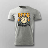 Beer Somewhere T-Shirt for Men – Funny Tee Online India