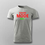 Ignore Mode On Funny T-shirt For Men