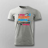 Fluent in Data and Sarcasm T-Shirt For Men – Analyst’s Default Mode