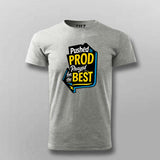 Pushed to Prod T-Shirt For Men – Prayed for the Best Edition