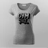 Gym Freak T-Shirt For Women