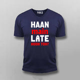 Haan Main Late Hoon Toh T-shirt For Men